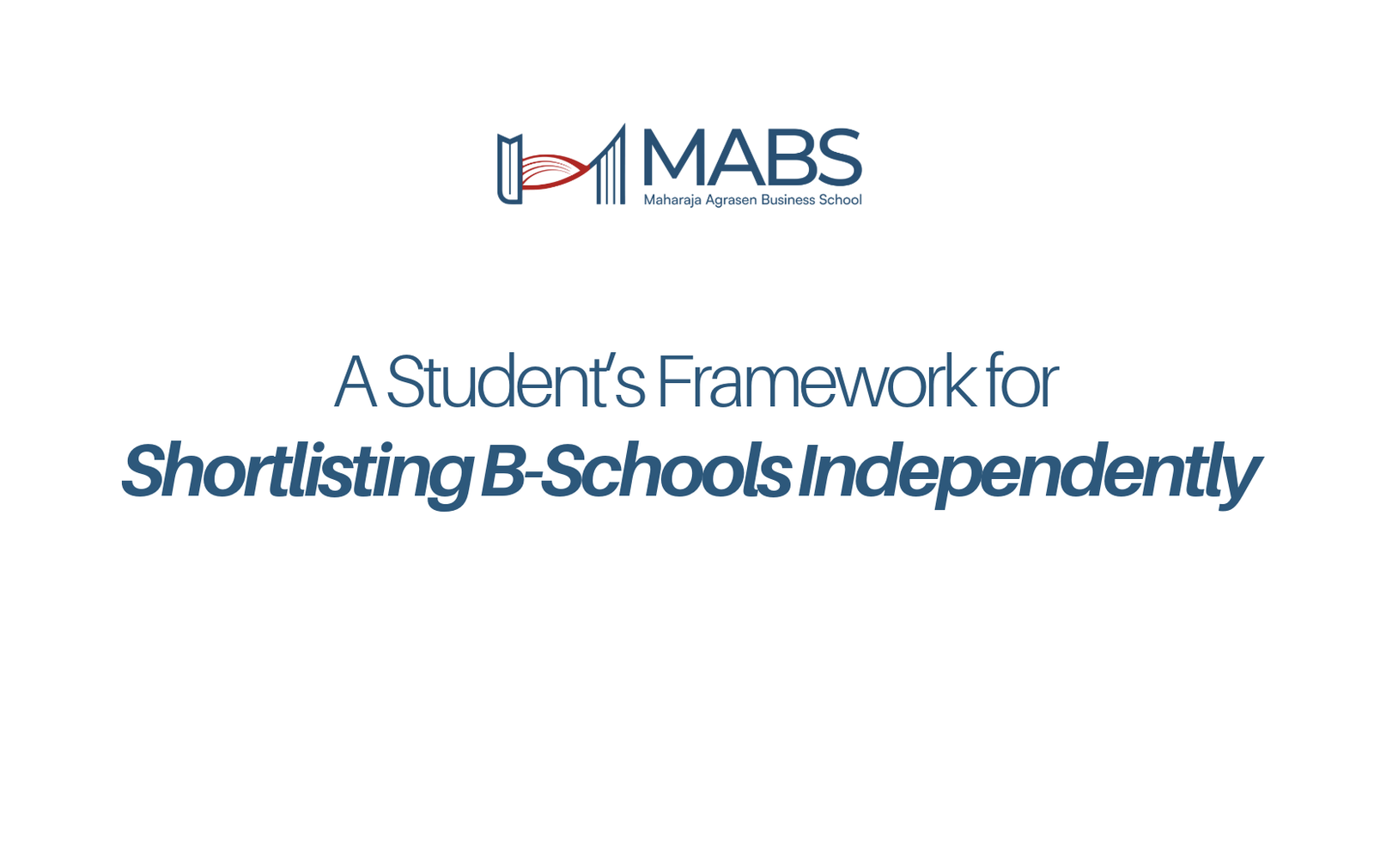 A Student’s Framework for Shortlisting B-Schools Independently